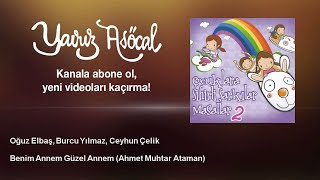 Oğuz Elbaş, Burcu Yılmaz, Ceyhun Çelik - Benim Annem Güzel Annem - Ahmet Muhtar Ataman