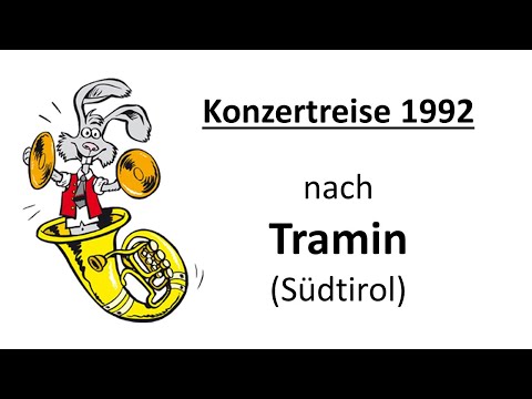MV Hasenweiler – Konzertreise 1992 nach Tramin (Südtirol)