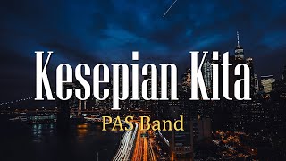 Download lagu Kesepian Kita - PAS Band (Lirik) mp3 Download lagu Kesepian Kita - PAS Band (Lirik) mp3