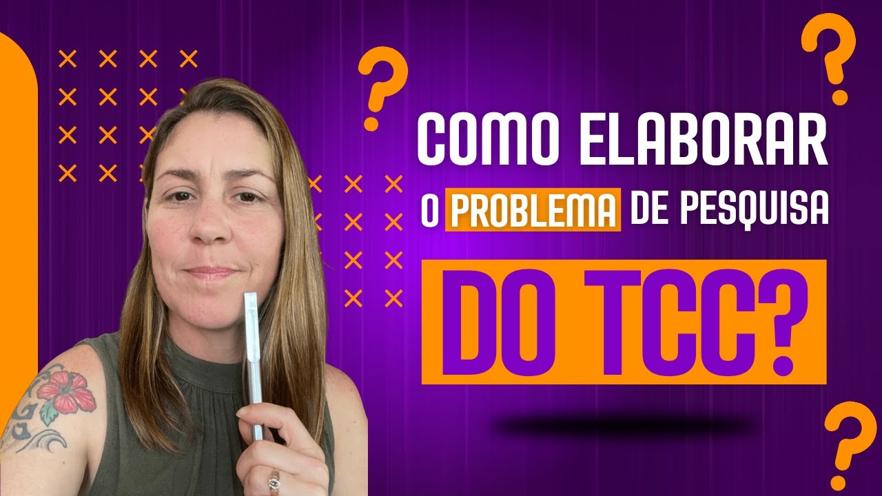 Como elaborar o problema de pesquisa | Manual do TCC