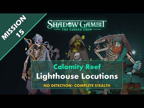Shadow Gambit The Cursed Crew: Mission 15 - Lighthouse Locutions | Cursed Difficulty | No Commentary