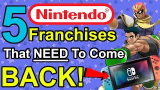5 Nintendo Franchises that NEED to come BACK! (On The Nintendo Switch)