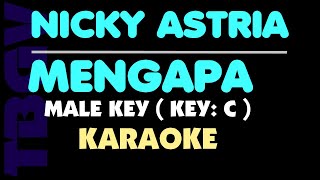 Download lagu Nicky Astria - MENGAPA - Karaoke - Male Key. mp3