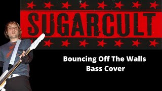 Sugarcult - Bouncing Off The Walls Bass Cover