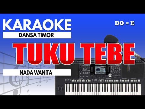 Karaoke - Tuku Tebe // Dansa Timor ( Nada Wanita )