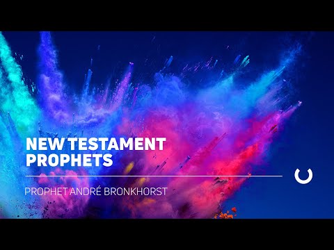 New Testament Prophets | Andre Bronkhorst | Shofar East London