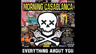 Download lagu MORNING CASABLANCA - EVERYTHING ABOUT YOU mp3