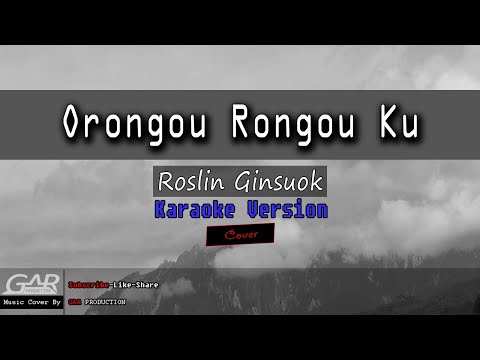 Orongou Rongou Ku | Roslin Ginsuok | KARAOKE