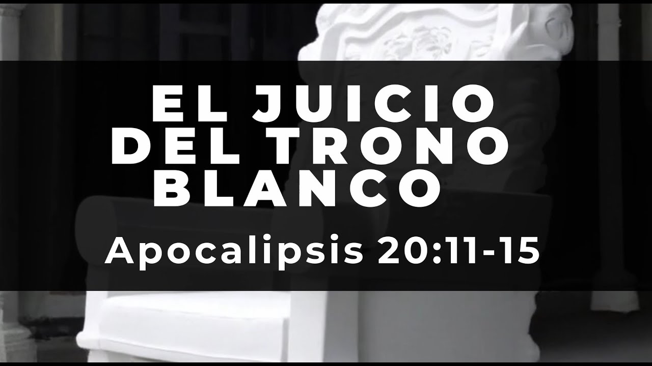 🌍El Juicio del Trono Blanco - Apocalipsis 20:11-15