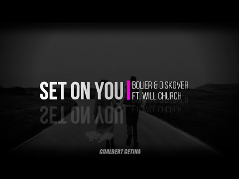 Bolier & Diskover ft. Will Church - Set On You [Subtitulado En Español]