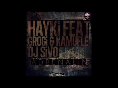 Hayki feat. Grogi & Kamufle - Adrenalin (SANSÜRLÜ/KÜFÜRSÜZ)