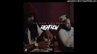 Big Flock - Right Now (Feat. Big Blonca)