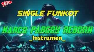 Download lagu DJ Terpopuler  NARCO PARGOY REBORN ❗Funkot Version Terbaik mp3