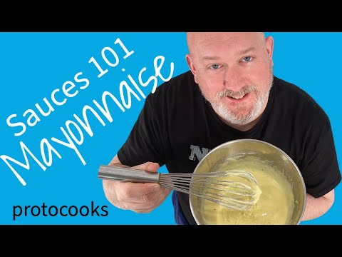 Sauces 101 Mayonnaise