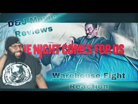 The Night Come for Us Warehouse Fight Scene Reaction