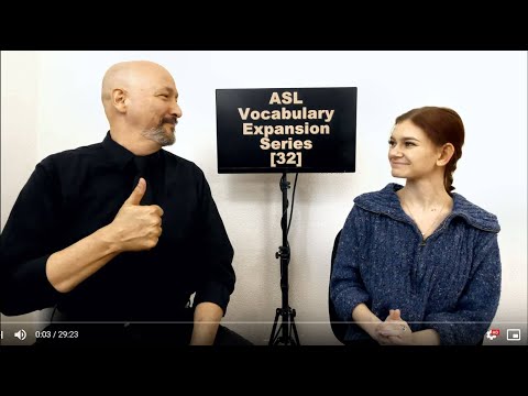 001 ASL American Sign Language Vocabulary Expansion Series Dr Bill Rach 2019 08 02 a