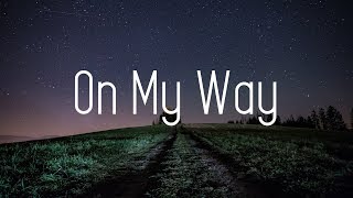Alan Walker - On My Way (Lyrics) ft. Sabrina Carpenter &amp; Farruko