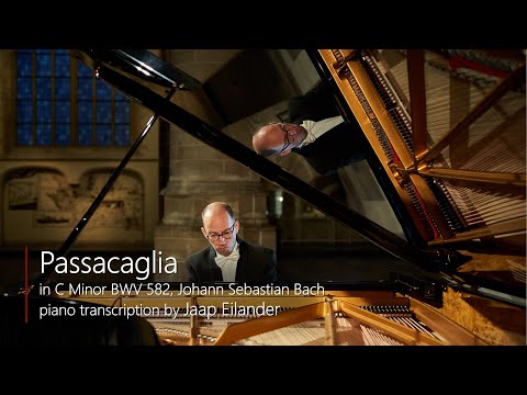 JAAP EILANDER – Piano | Passacaglia, Bach - piano transcription by J. Eilander #passacaglia #BWV582