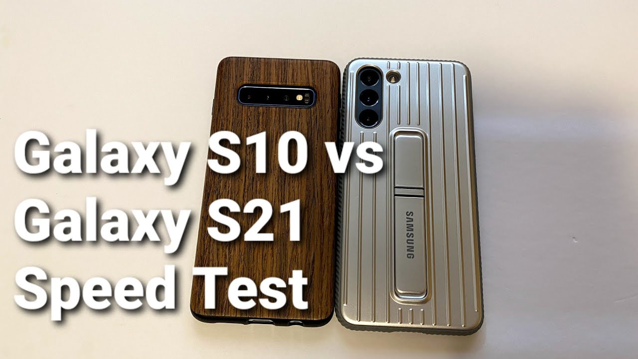 Galaxy S10 vs Galaxy S21: Speed Test