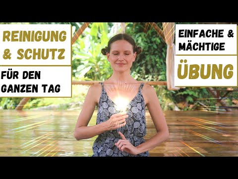 SCHUTZ & REINIGUNG I Spirituelle Übung für jeden Tag + eine Botschaft