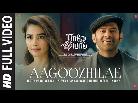 Full Video: Aagoozhilae Song [4k] | Radhe Shyam | Prabhas,Pooja Hegde | Justin Prabhakaran | Karky
