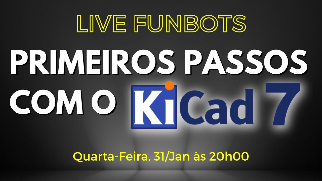 Conhecendo o KICAD 7 e projetando uma PCB ao vivo!