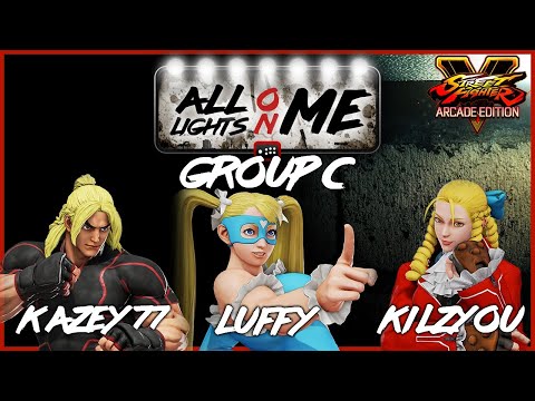 [SFVCE] Luffy, Kilzyou, Kazey77 : Group C - ALL LIGHTS ON ME - FT3