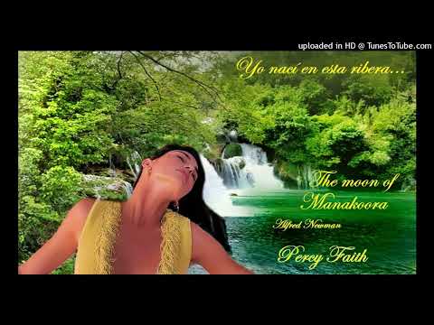 The moon of Manakoora: Alfred Newman - Percy Faith.