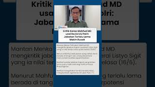 Kritik Keras Mahfud MD usai Revisi UU Polri: Jabatan Terlalu Lama Makin Rusak