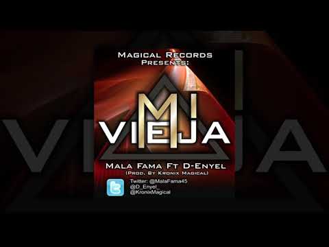 Mi Vieja - Mala Fama Feat. D-Enyel (Prod. By Kronix "The Magical Weapon") MF Monster Family