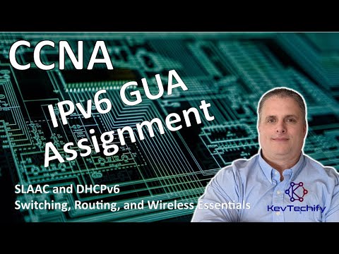 IPv6 GUA Assignment - SLAAC and DHCPv6 - Switch, Route, and Wireless Ess- CCNA - KevTechify | vid 26