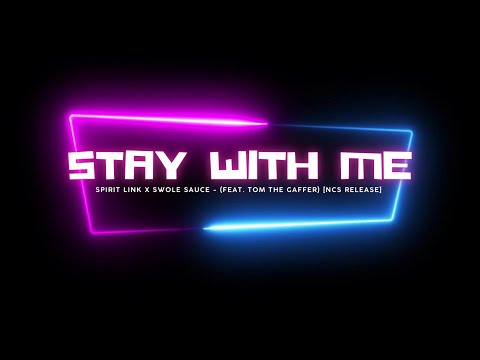 Stay With Me - SPIRIT LINK x Swole Sauce (feat. Tom The Gaffer)