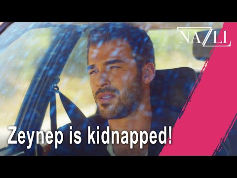 Zeynep is kidnapped! - Episode 12 | Nazlı
