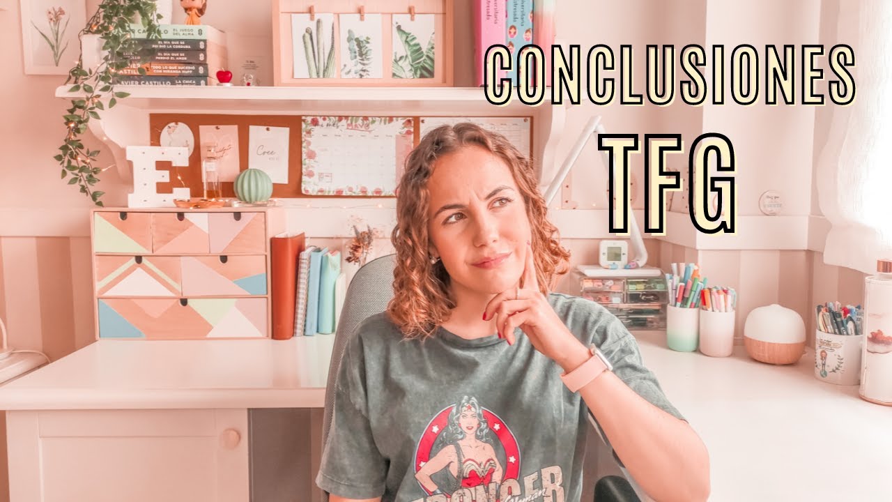 ¿Cómo hacer las conclusiones del TFG