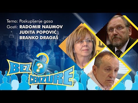 BEZ CENZURE: Poskupljenje gasa - Radomir Naumov, Judita Popović i Branko Dragaš