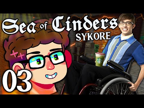 Sea of Cinders SyKore - Episode 03 (On the Frontlines!)