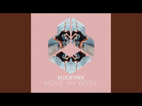 Move My Body (Original Mix)