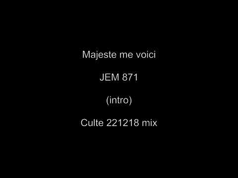 Majesté, me voici JEM 871- mix