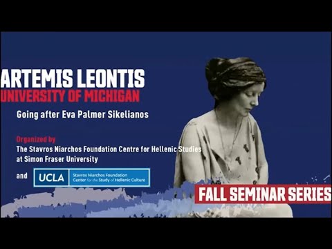 Artemis Leontis, "Going after Eva Palmer Sikelianos"