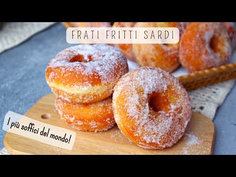 FRATI FRITTI SARDI AD ALTA IDRATAZIONE, SOFFICISSIMI, FACILI E SENZA PLANETARIA