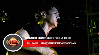 Download lagu Live Konser Noah Band - Hidup untukmu mati tanpamu @Std Diponerogo Banyuwangi 18 Desember 2013 mp3