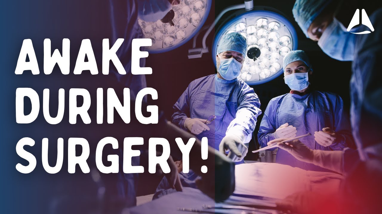Could you wake up during your operation? The many ways an anaesthetist is trained to prevent this
