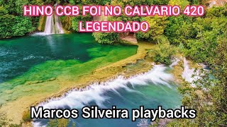 HINO CCB FOI NO CALVÁRIO 420 LEGENDADO.