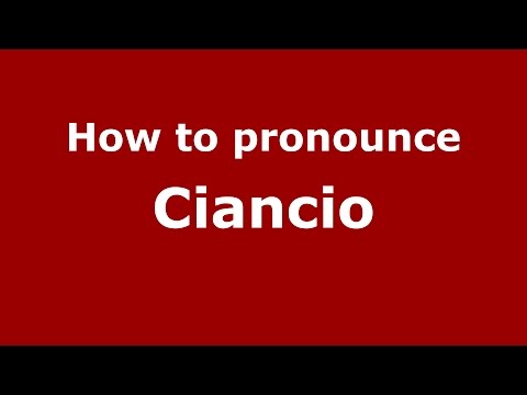 How to pronounce Ciancio