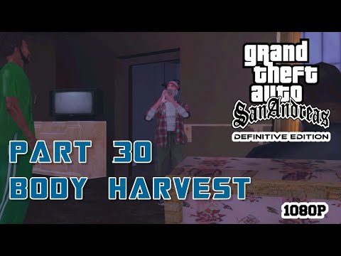 GTA San Andreas Definitive Edition 2021 - Gameplay Part 30 - Body Harvest -  PC(1080P 60FPS)