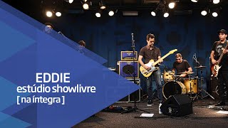 Eddie no Estúdio Showlivre - Apresentação na íntegra