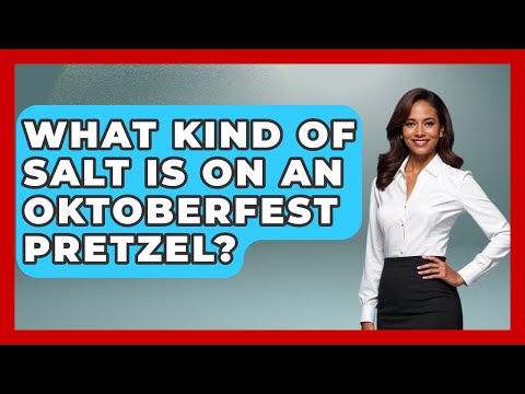 What Kind Of Salt Is On An Oktoberfest Pretzel? - We Go To Festivals