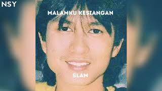 Download lagu MALAMKU KESIANGAN -SLAM LIRIK mp3