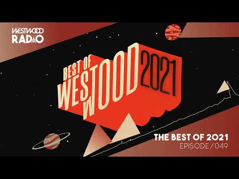 Westwood Radio 049 - The Best Of 2021