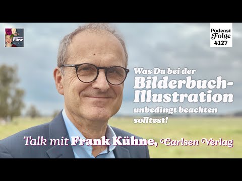 Was Du beim Illustrieren für Kinder unbedingt beachten sollst! | Podcastfolge 127, Der kreative Flow